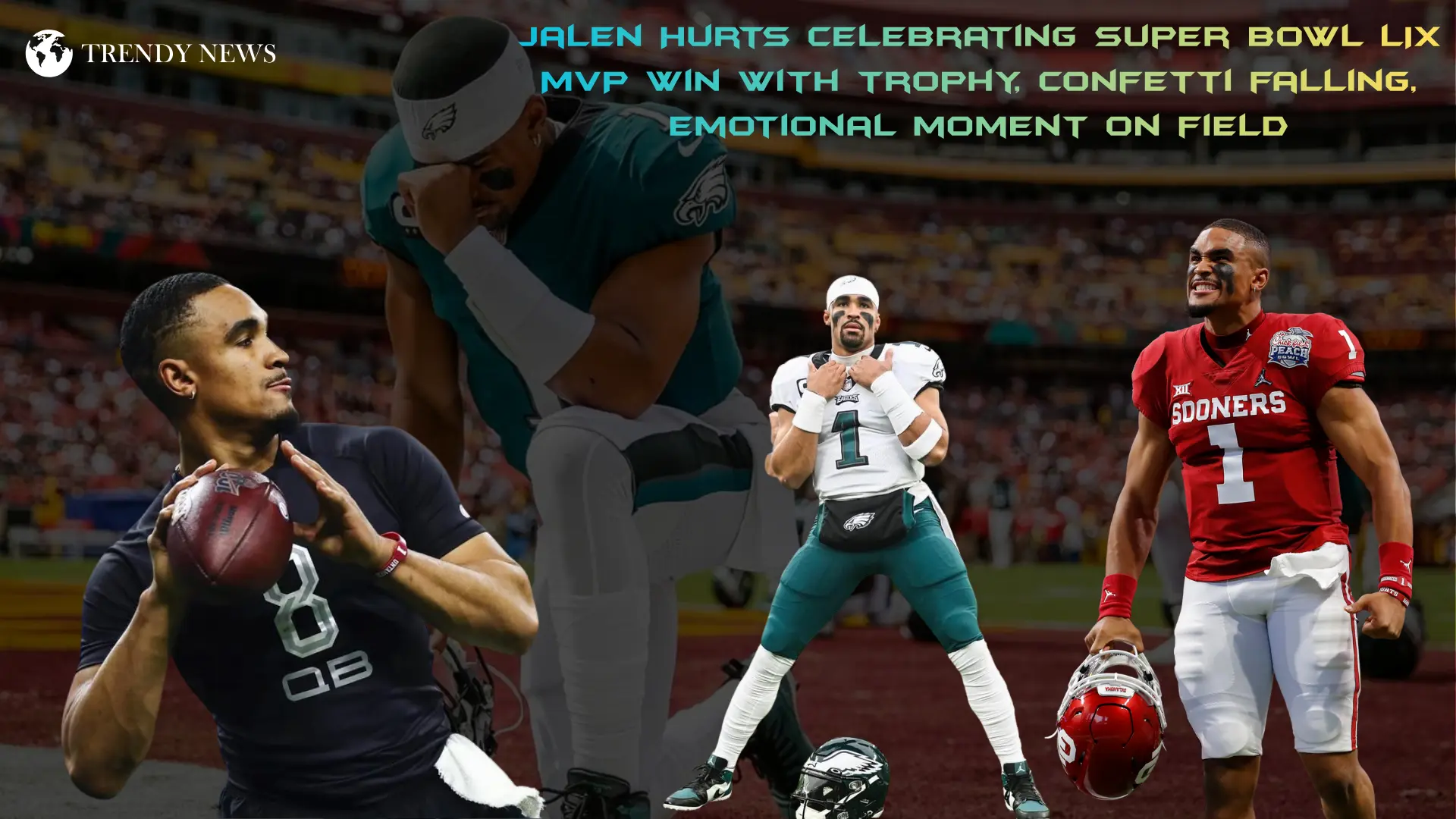 Jalen Hurts Super Bowl MVP trophy Philadelphia Eagles champion 2025