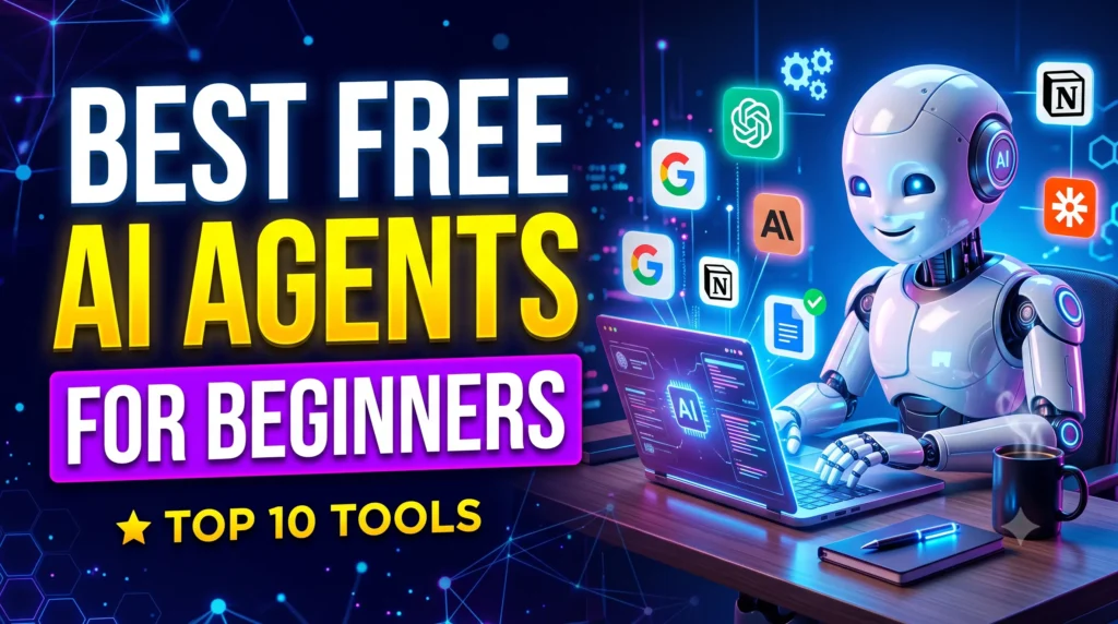10 Best Free AI Agents for Beginners (Easy Tools You Can Start Using Today) 9 Best free AI agents for beginners using futuristic AI productivity tools
